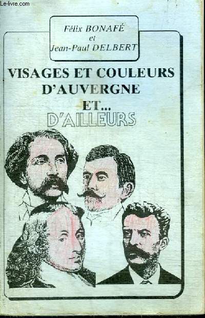 VISAGES ET COULEURS D'AUVERGNE ET... D'AILLEURS