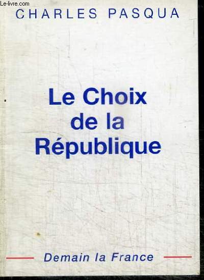 LE CHOIX DE LA REPUBLIQUE