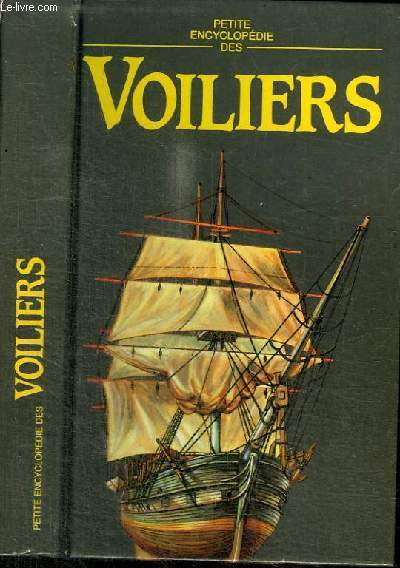 PETITE ENCYCLOPEDIE DES VOILIERS