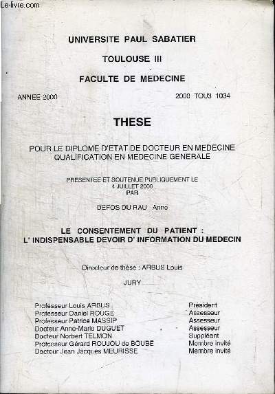 THESE POUR LE DIPOLME D'ETAT DE COTEUR EN MEDECINE QUALIFICATION EN MEDECINE GENERALE - LE CONSENTEMENT DU PATIENT : L'INDISPENSABLE DEVOIR D'INFORMATION DU MEDECIN