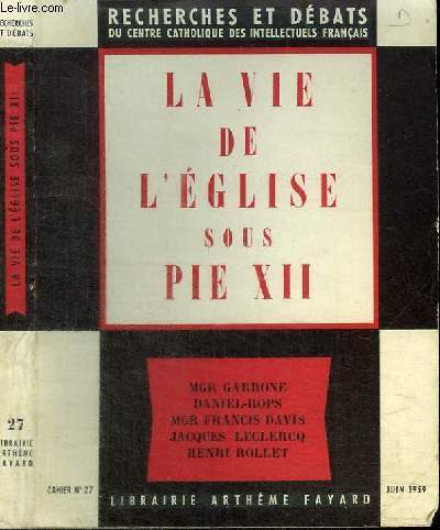 RECHERCHES ET DEBATS N27 : LA VIE DE L'EGLISE SOUS PIE XII