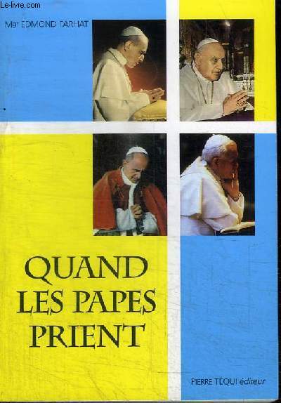 QUAND LES PAPES PRIENT