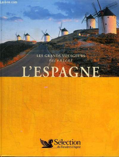 LES GRANDS VOYAGEURS RACONTENT L'ESPAGNE