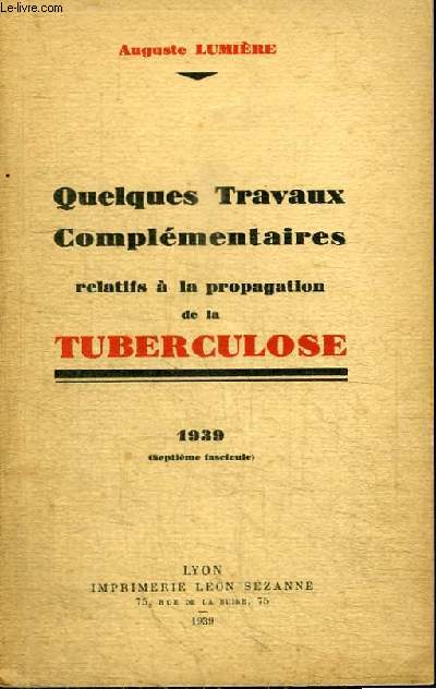 QUELQUES TRAVAUX COMPLEMENTAIRES RELATIFS A LA PROPAGATION DE LA TUBERCULOSE - FASCICULE N7