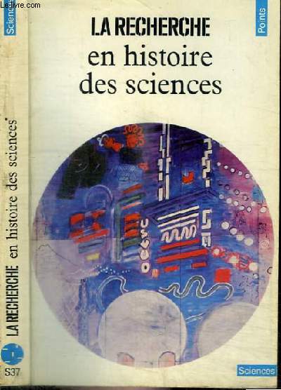 LA RECHERCHE EN HISTOIRE DES SCIENCES