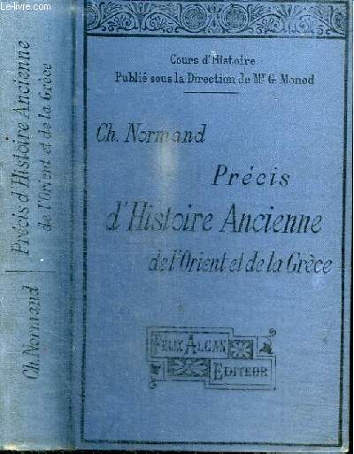 PRECIS D'HISTOIRE ANCIENNE DE L'ORIENT ET DE LA GRECE