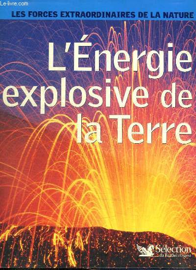 L'ENERGIE EXPLOSIVE DE LA TERRE