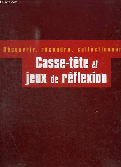 CASSE-TETE ET JEUX DE REFLEXIONS