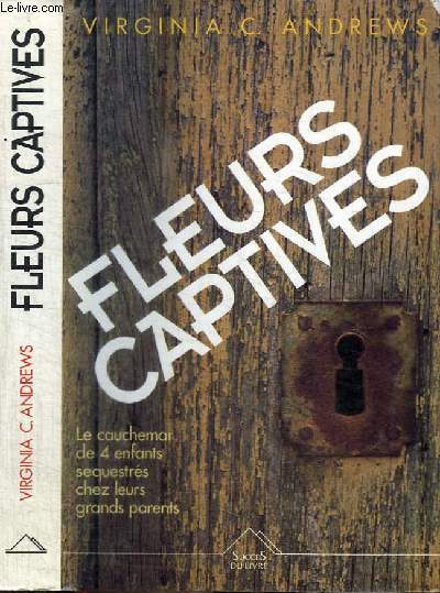 FLEURS CAPTIVES