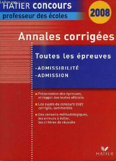 CONCOURS DE PROFESSEUR DES ECOLES : ANNALES CORRIGEES 2008 - TOUTES LES EPREUVES