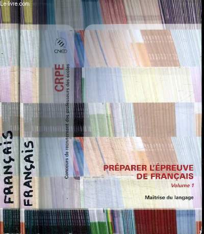 PREPARER L'EPREUVE DE FRANCAIS - TOME 1 ET 2 EN 2 VOLUMES