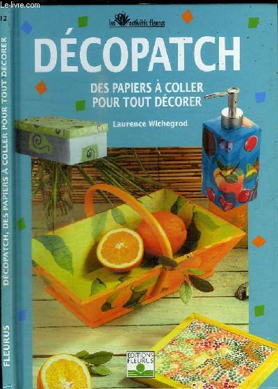 DECOPATCH - DES PAPIERS A COLLER POUR TOUT DECORER