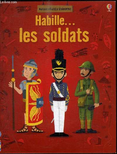 HABILLE... LES SOLDATS