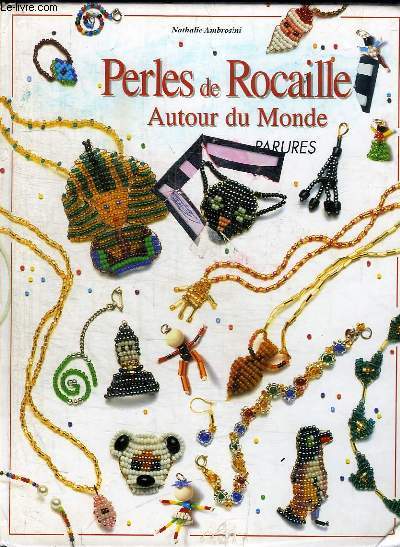 PERLES DE ROCAILLE AUTOUR DU MONDE