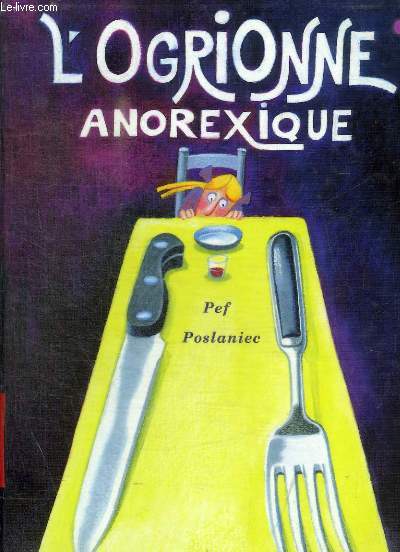 L'OGRIONNE ANOREXIQUE