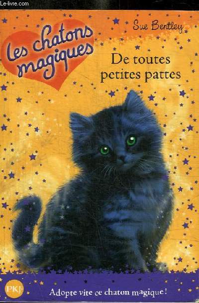 LES CHATONS MAGIQUES : DE TOUTES PETITES PATTES