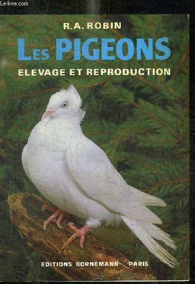 LES PIGEONS - ELEVAGE ET REPRODUCTION