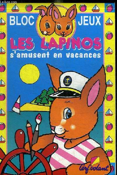 LES LAPINOS S'AMUSENT EN VACANCES
