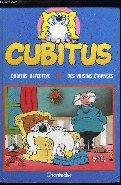 CUBITUS : CUBITUS DETECTIVE - DES VOISINS ETRANGES