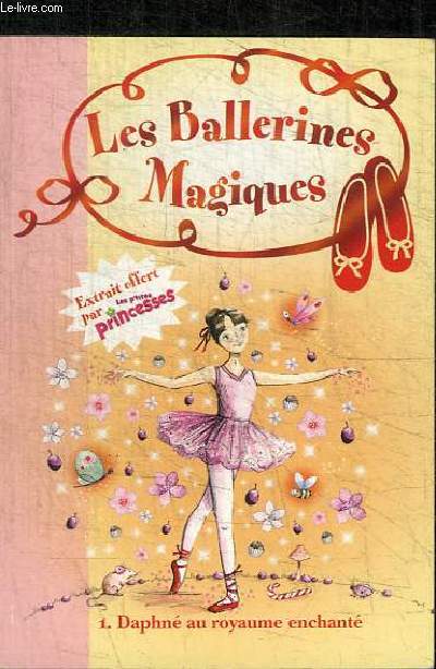 LES BALLERINES MAGIQUES TOME 1 : DAPHNE AU ROYAUME ENCHANTE