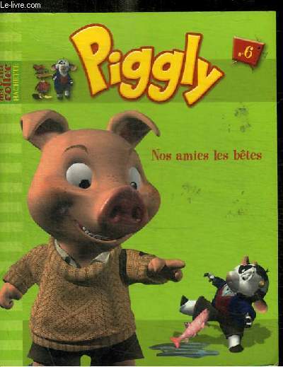 PIGGLY N6 : NOS AMIS LES BETES