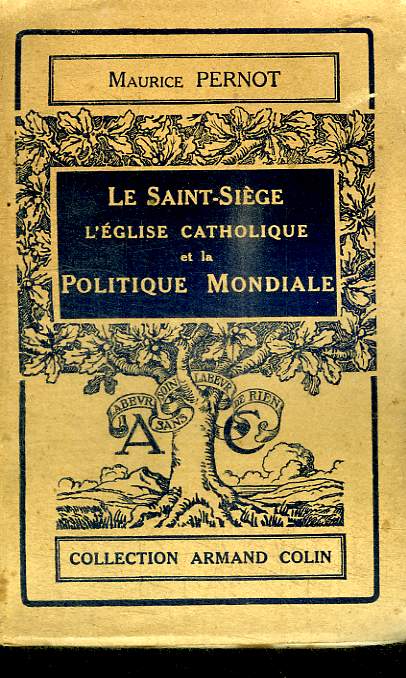 LA SAINT-SIEGE L EGLISE CATHOLIQUE ET LA POLITIQUE MONDIALE - N63