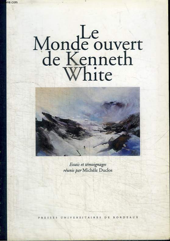 LE MONDE OUVERT DE KENNETH WHITE