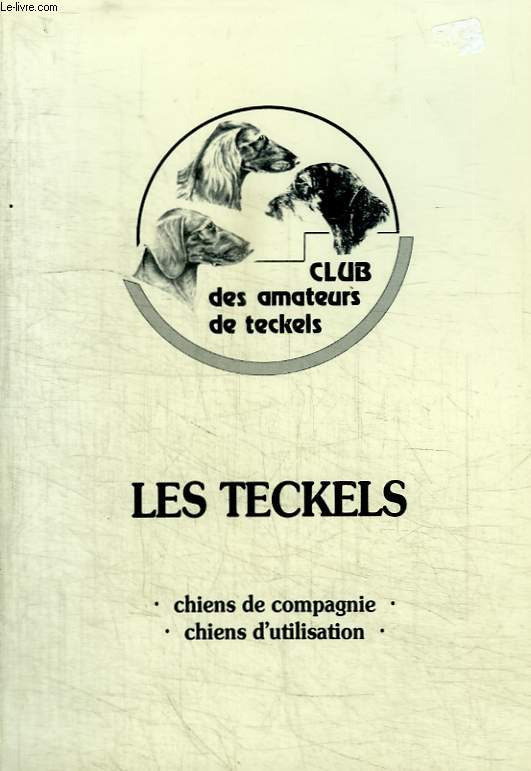 LES TECKELS / CHIENS DE COMPAGNIE / CHIENS D UTILISATION