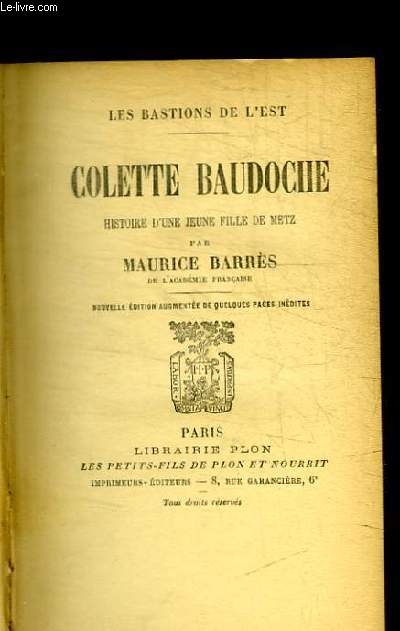 BAUDOCHE COLETTE -HISTOIRE D'UNE JEUNE FILLE DE METZ / LES BASTIONS DE L'EST