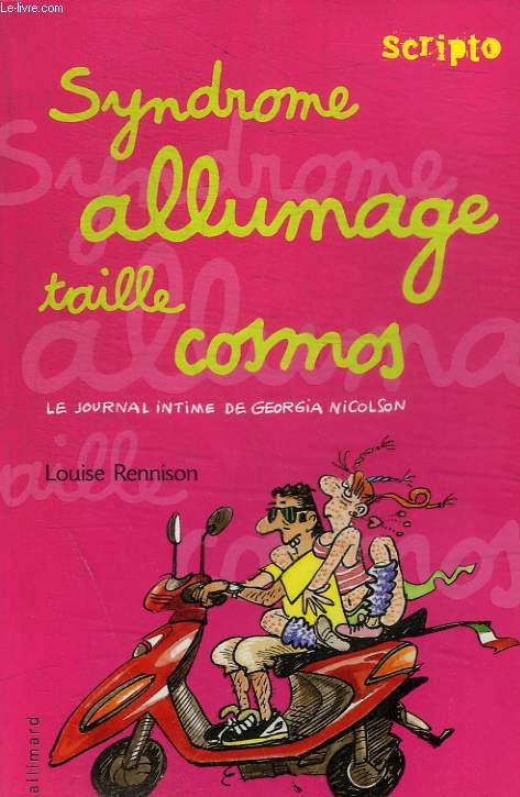 SYNDROME ALLUMAGE TAILLE COSMOS - LE JOURNAL INTIME DE GEORGIA NICOLSON
