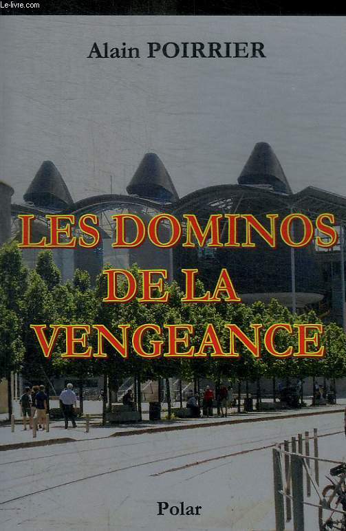 LES DOMINOS DE LA VENGEANCE