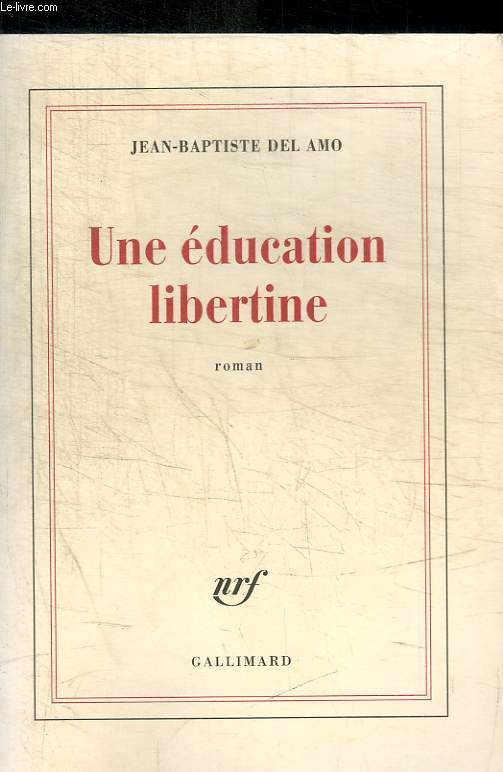 UNE EDUCATION LIBERTINE