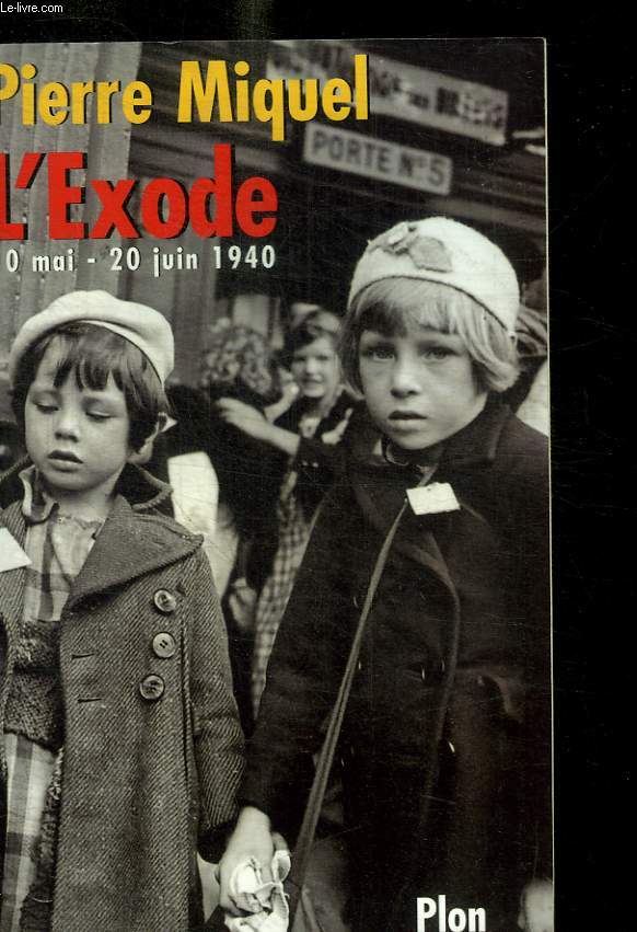 L'EXODE / 10 MAI - 20 JUIN 1940