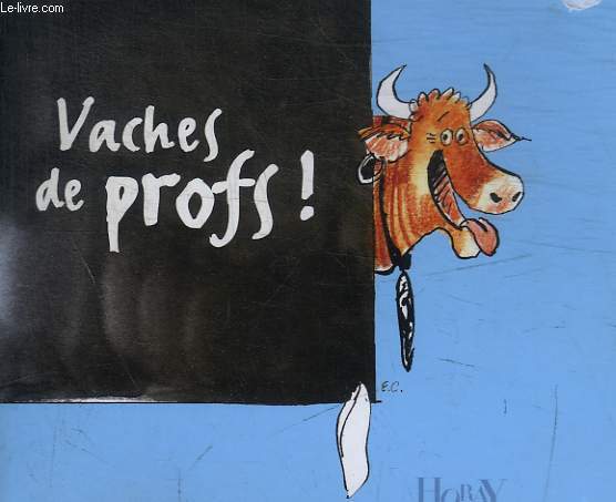 VACHES DE PROFS !