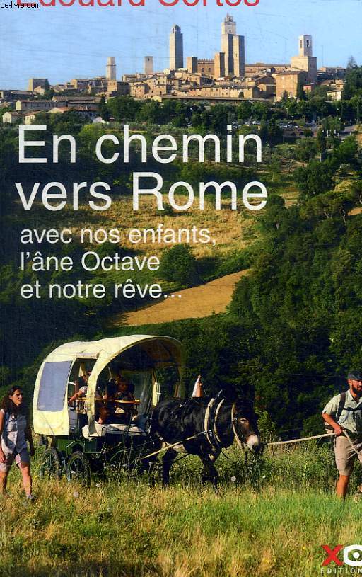 EN CHEMIN VERS ROME AVEC NOS ENFANTS, L ANE OCTAVE ET NOTRE REVE...