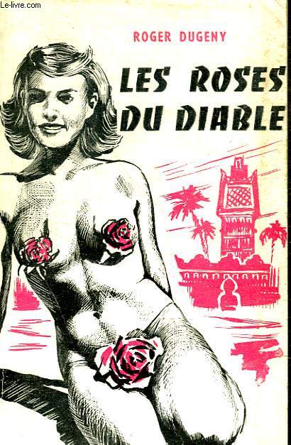 LES ROSES DU DIABLE OU ( L OASIS DU NORD )