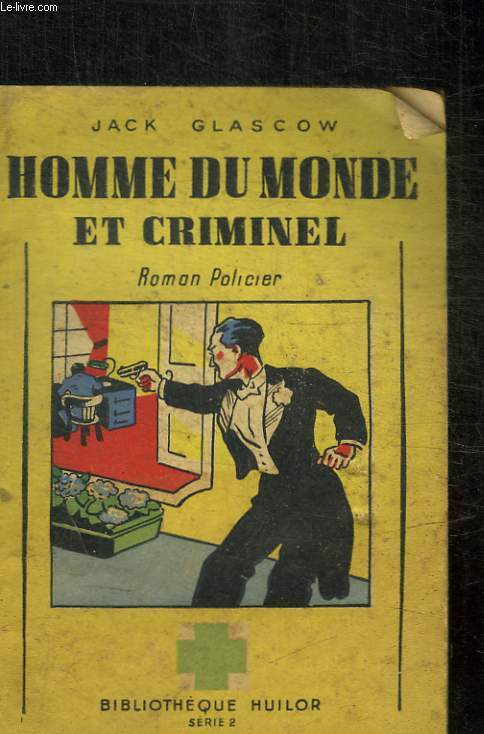 HOMME DU MONDE ET CRIMINEL