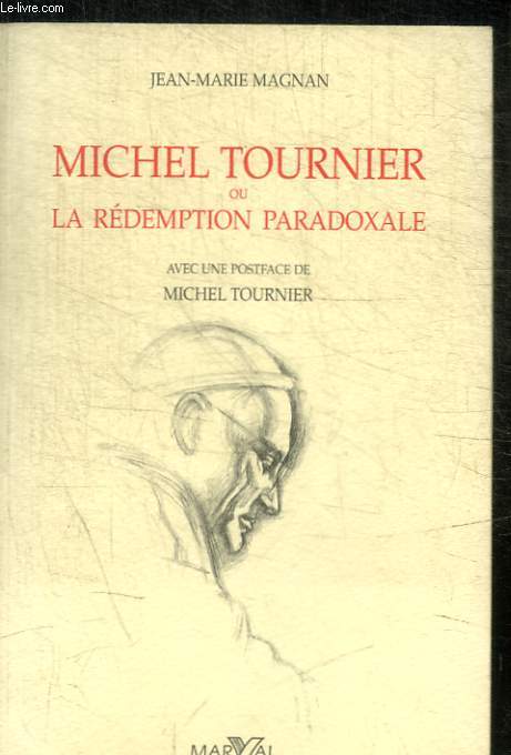 MICHEL TOURNIER OU LA REDEMPTION PARADOXALE