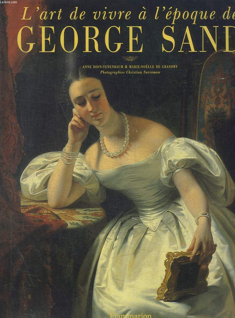 L ART DE VIVRE A L EPOQUE DE GEORGE SAND