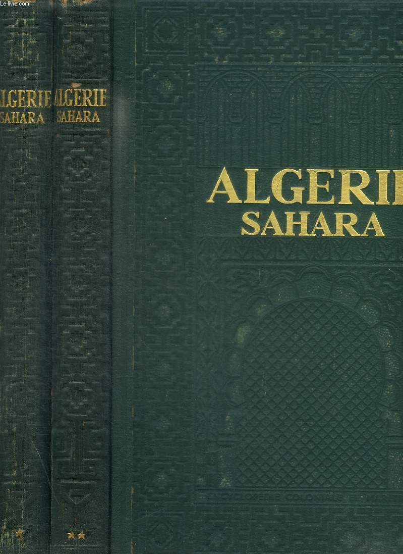 ALGERIE ET SAHARA / EN 2 VOLUMES : TOMES 1 +2