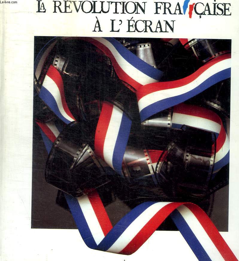 LA REVOLUTION FRANCAISE A L'ECRAN