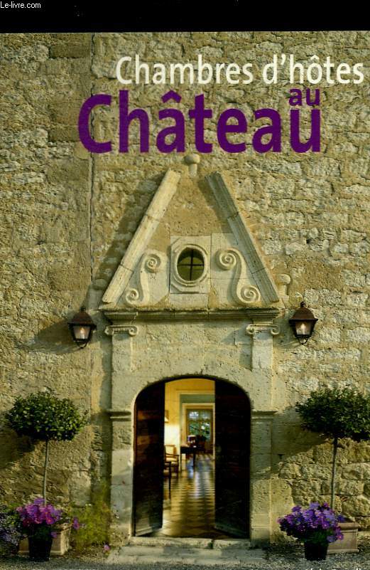 CHAMBRES D HOTES AU CHATEAU