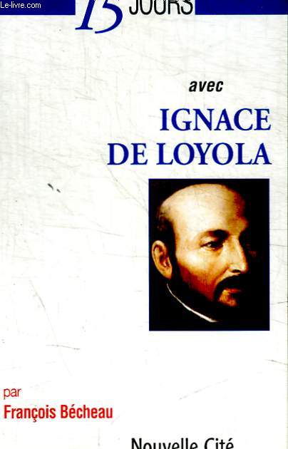 PRIER 15 JOURS AVEC IGNACE DE LOYOLA