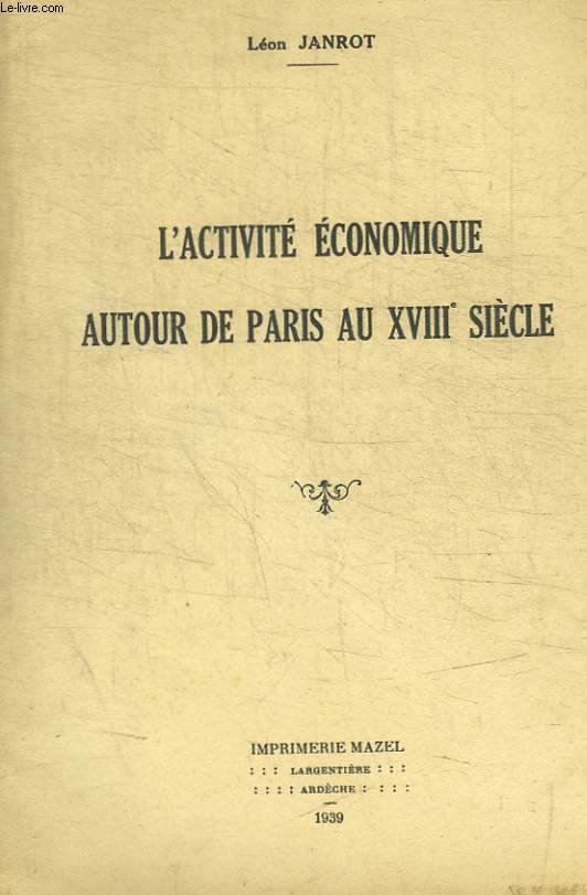 L ACTIVITE ECONOMIQUE AUTOUR DE PARIS AU XVIII E SIECLE