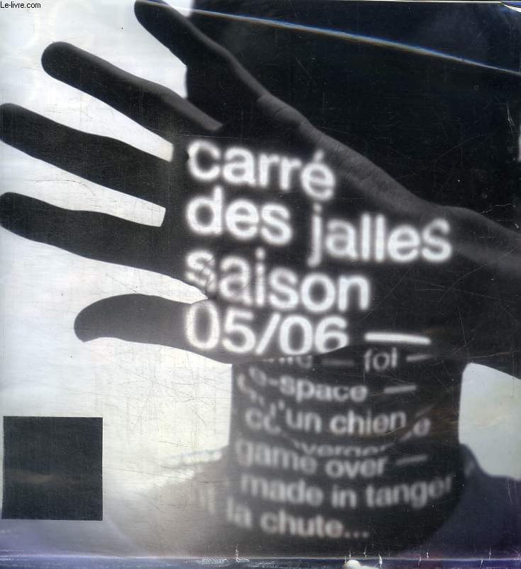CARRE DES JALLES - SAISON 05/06