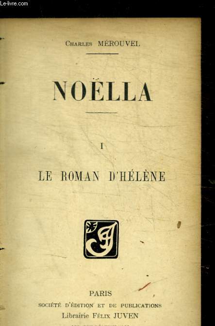 NOELLA - TOME I LE ROMAN D HELENE