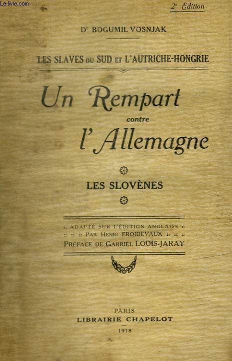 UN REMPART CONTRE L ALLEMAGNE - LES SLAVES DU SUD ET L AUTRICHE-HONGIRE