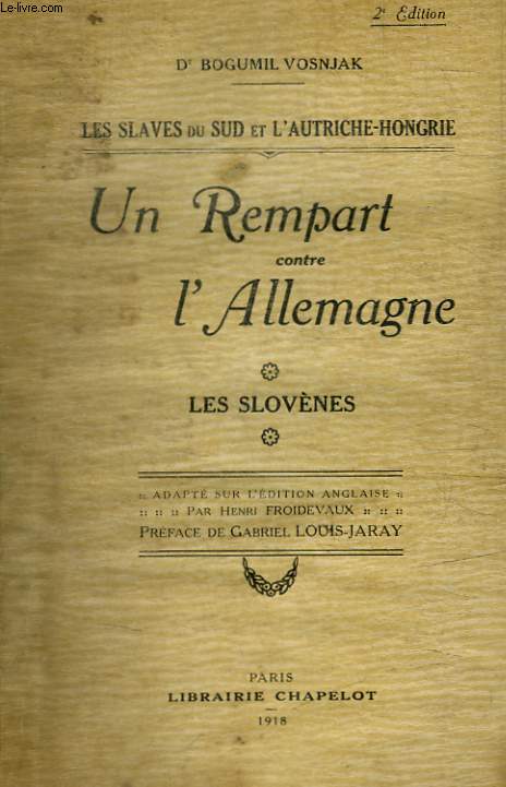 UN REMPART CONTRE L ALLEMAGNE - LES SLAVES DU SUD ET L AUTRICHE-HONGIRE