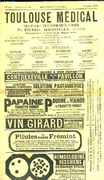 REVUE - TOULOUSE MEDICAL ET ECHO MEDICAL - 15 JUIN 1905 - SOMMAIRE : CAS D ANOMALIES ARTERIELLES DU MEMBRE SUPERIEUR / MONSTRE HYPERENCEPHALE / ABCES FROID DORSAL / SINUSITE FRONTALE