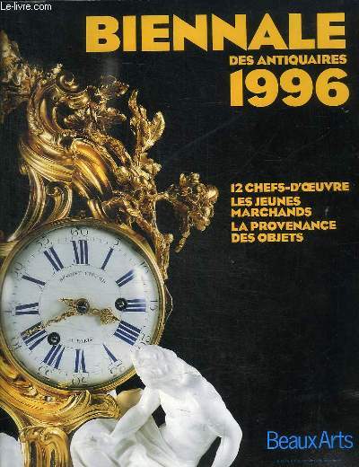 BIENNALE DES ANTIQUAIRES 1996 - FASCICULE N2 - NUMERO 148, SEPTEMBRE - 12 CHEFS-D OEUVRE - LES JEUNES MARCHANDS - LA PROVENANCE DES OBJETS